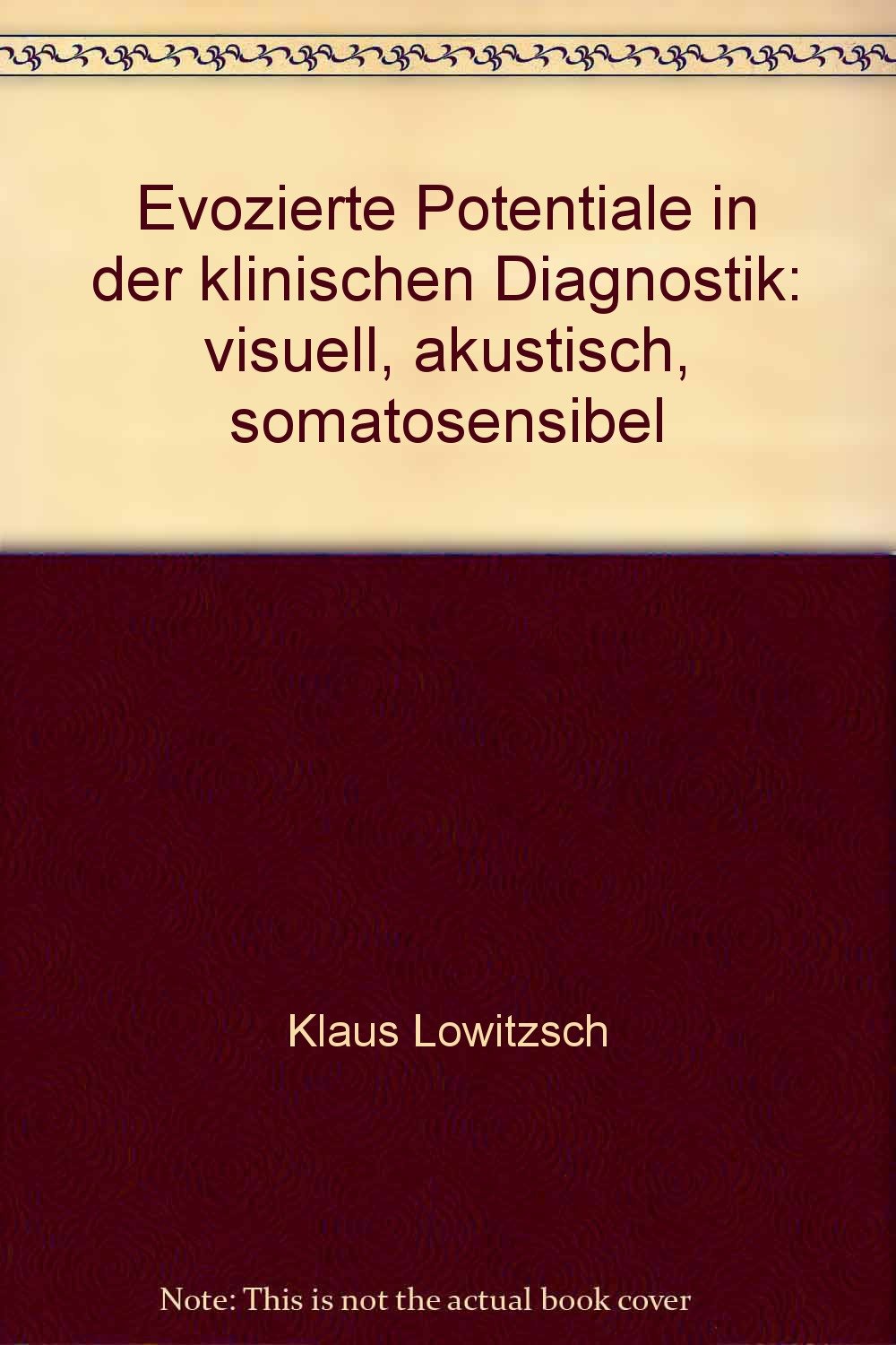 Evozierte Potentiale in der klinischen Diagnostik visuell, akustisch, somatosensibel Mathematics