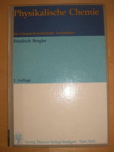 Physikalische Chemie für Chemisch-technische Assistenten - Bergler, Friedrich book