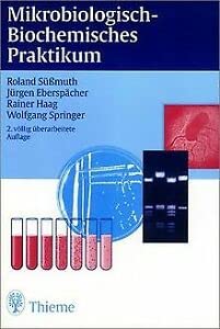 Mikrobiologisch-Biochemisches Praktikum Medicine