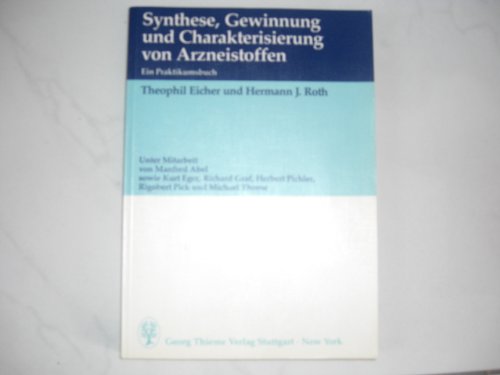 Synthese, Gewinnung und Charakterisierung von Arzneistoffen Medicine