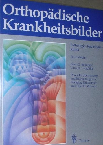 Orthopädische Krankheitsbilder. Pathologie, Radiologie, Klinik Medicine