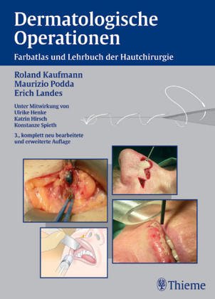 Dermatologische Operationen. Farbatlas und Lehrbuch der Hautchirurgie Medicine