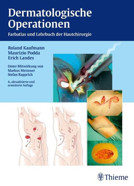 Dermatologische Operationen: Farbatlas und Lehrbuch der Hautchirurgie Medicine
