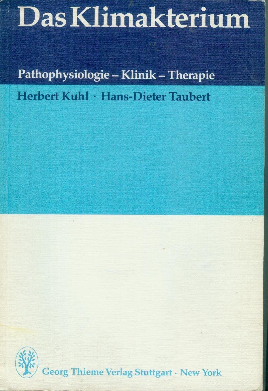 Das Klimakterium. Pathophysiologie, Klinik, Therapie Medicine