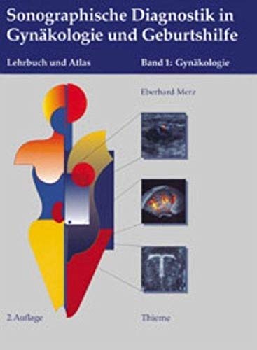 Sonographische Diagnostik in Gynäkologie und Geburtshilfe, 2 Bde., Bd.1, Gynäkologie: Lehrbuch und Atlas Medicine