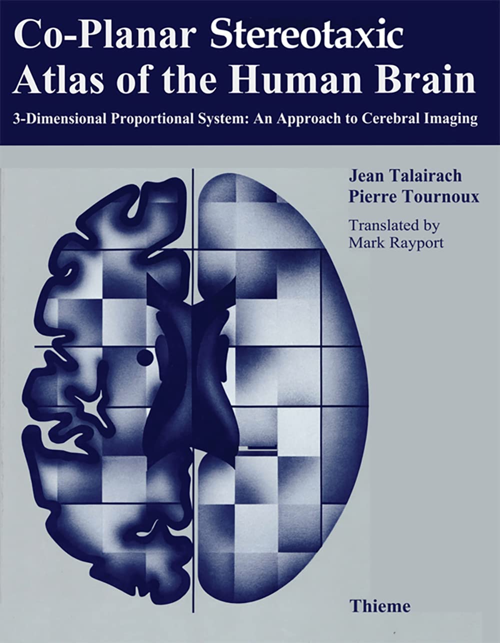Co-Planar Stereotaxic Atlas of the Human Brain: 3-Dimensional Proportional System: An Approach to Cerebral Imaging Medicine