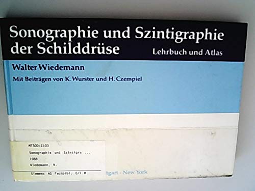 Sonographie und Szintigraphie der Schilddrüse. Lehrbuch und Atlas Books