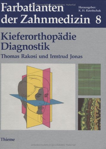 Farbatlanten der Zahnmedizin, Bd.8, Kieferorthopädie, Diagnostik Medicine