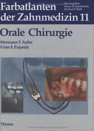 Farbatlanten der Zahnmedizin, Bd.11, Orale Chirurgie Medicine