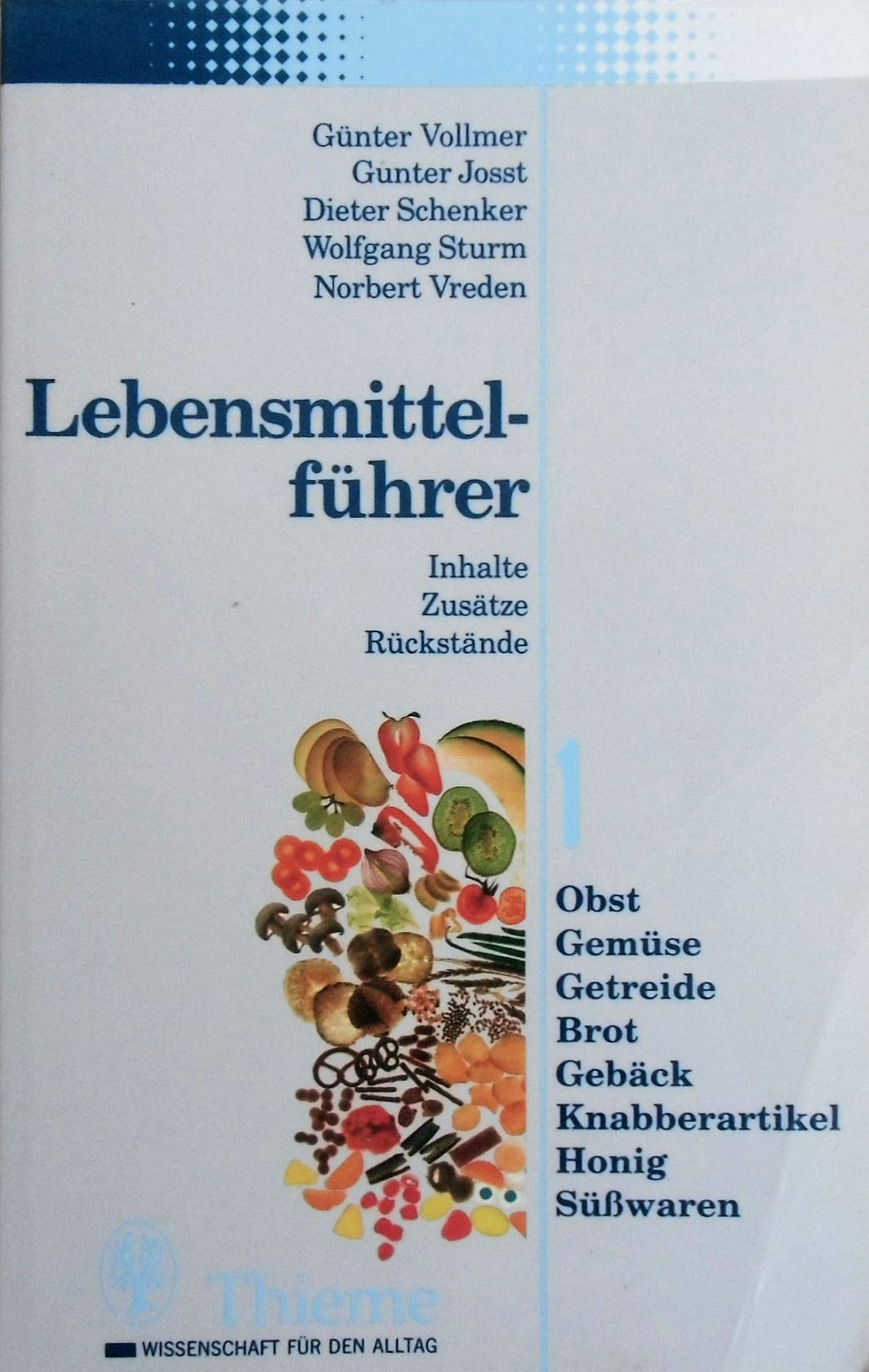 Lebensmittelführer: Inhalte, Zusätze, Rückstände Books