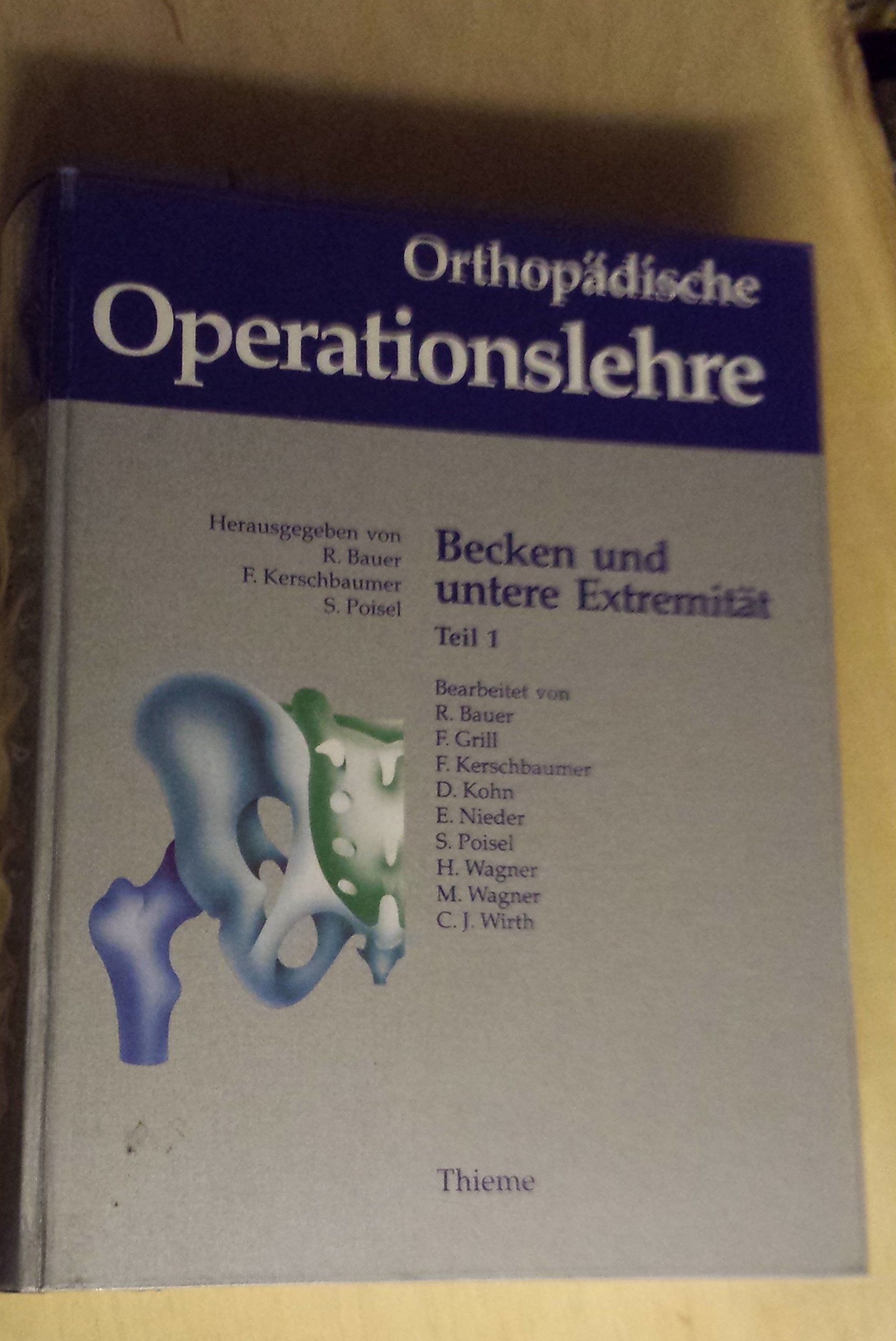 Orthopädische Operationslehre, 3 Bde. in 4 Tl.-Bdn., Bd.2/1, Becken und untere Extremität Medicine