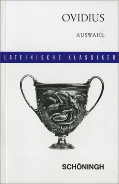 Auswahl aus den Metamorphosen, Fasten und Tristien. Mit einem Anhang: Fabeln des Phädrus / Lateinische Textausgaben: Ovidius: Auswahl aus den ... Mit einem Anhang: Fabeln des Phädrus Study Guides