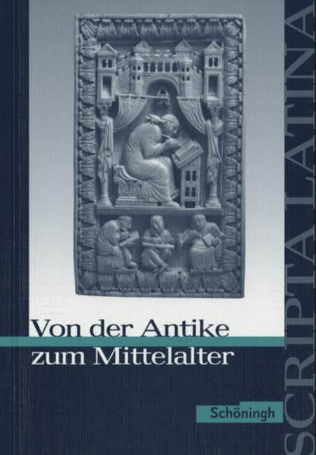 Scripta Latina: Von der Antike zum Mittelalter: Übergangslektüre. Ausgewählte Texte. Study Guides