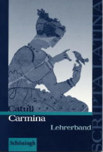 Scripta Latina / Catull: Carmina: Lehrerband Study Guides