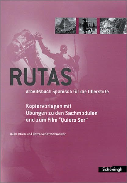 Rutas - Arbeitsbuch Spanisch für die Oberstufe: Kopiervorlagen mit Übungen zu den Sachmodulen und zum Film "Quiero Ser" mit CD-ROM Learning & Reference