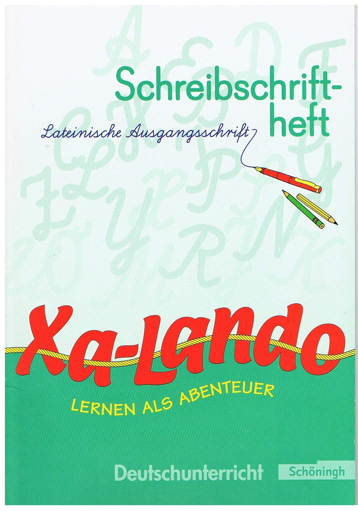 Xa-Lando - Lernen als Abenteuer. Deutsch- und Sachbuch: Xa-Lando - Deutsch- und Sachbuch: Schreibschriftheft LA: Deutsch- und Sachbuch - Stammausgabe ... Deutsch- und Sachbuch - Stammausgabe) Study Guides