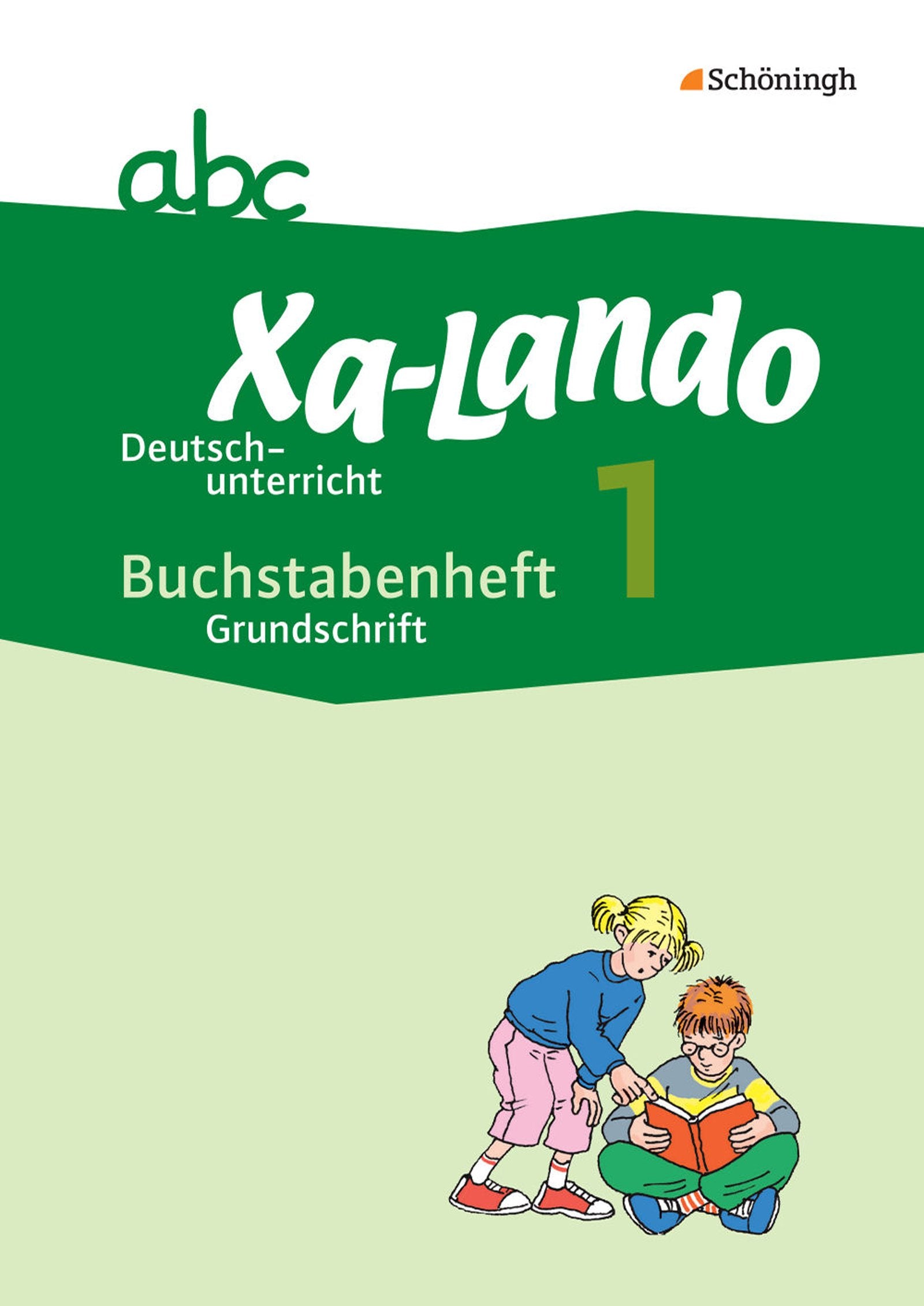 Xa-Lando - Lernen als Abenteuer: Xa-Lando - Deutsch- und Sachbuch - Neubearbeitung: Buchstabenheft - Grundschrift (Xa-Lando - Lernen als Abenteuer: Deutsch- und Sachbuch - Neubearbeitung) Study Guides