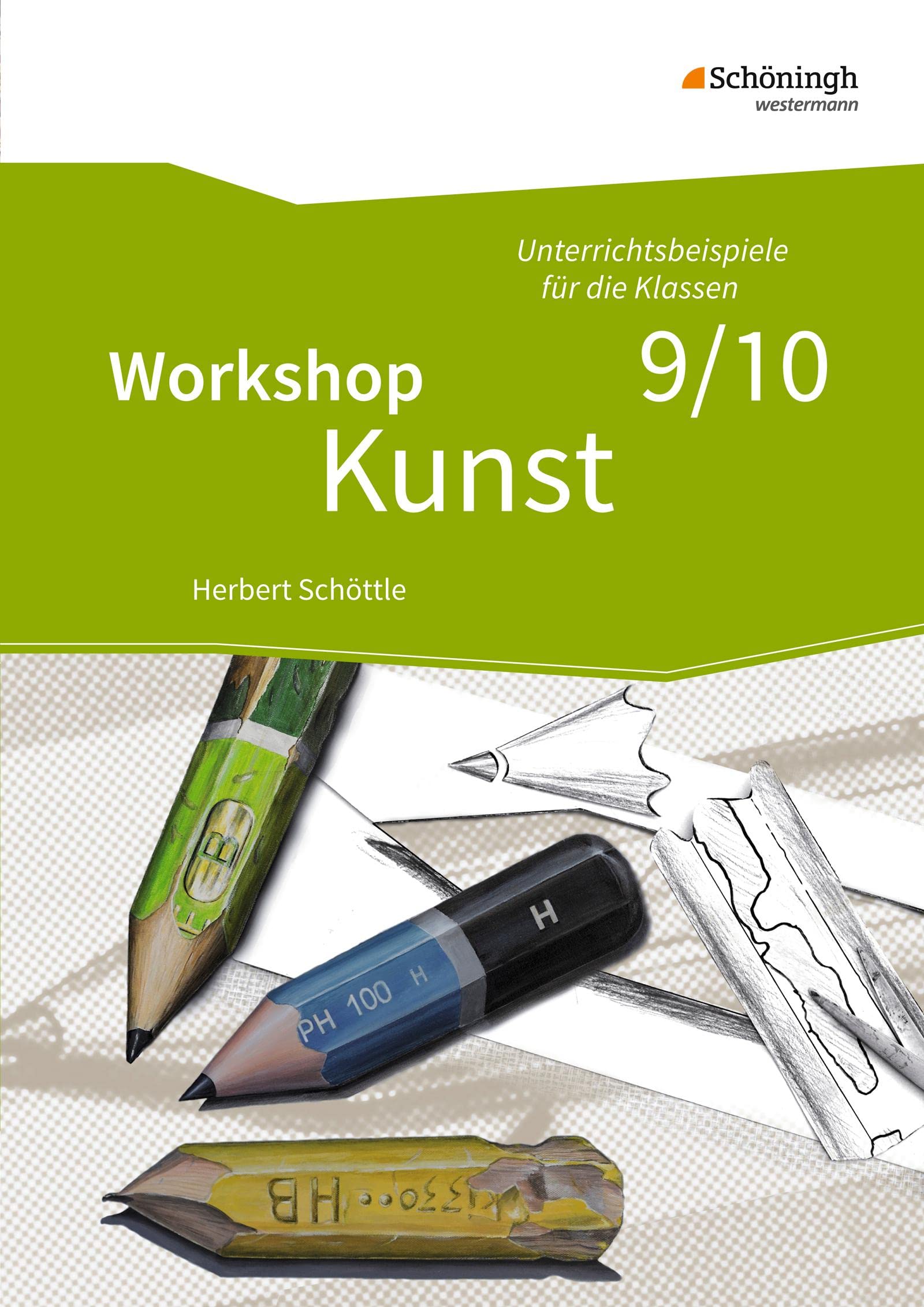 Workshop Kunst 3. Unterrichtsbeispiele für die Klassenstufen 9/10 Film, Art & Culture