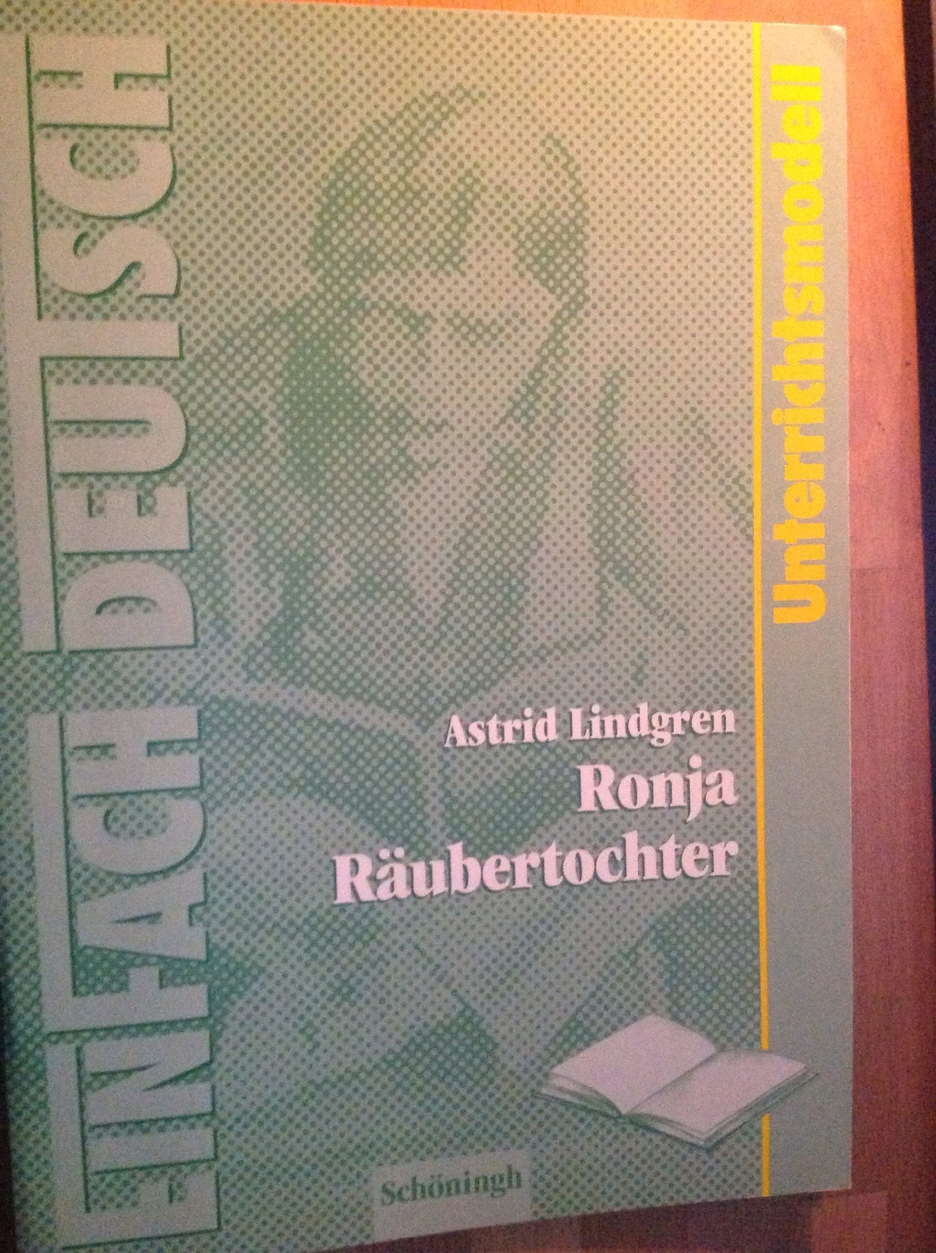 EinFach Deutsch Unterrichtsmodelle: Astrid Lindgren: Ronja Räubertochter: Klassen 5 - 7 Inspiring women