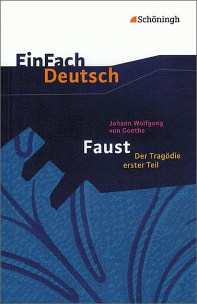 EinFach Deutsch Textausgaben: Johann Wolfgang von Goethe: Faust - Der Tragödie erster Teil: Gymnasiale Oberstufe Contemporary literature