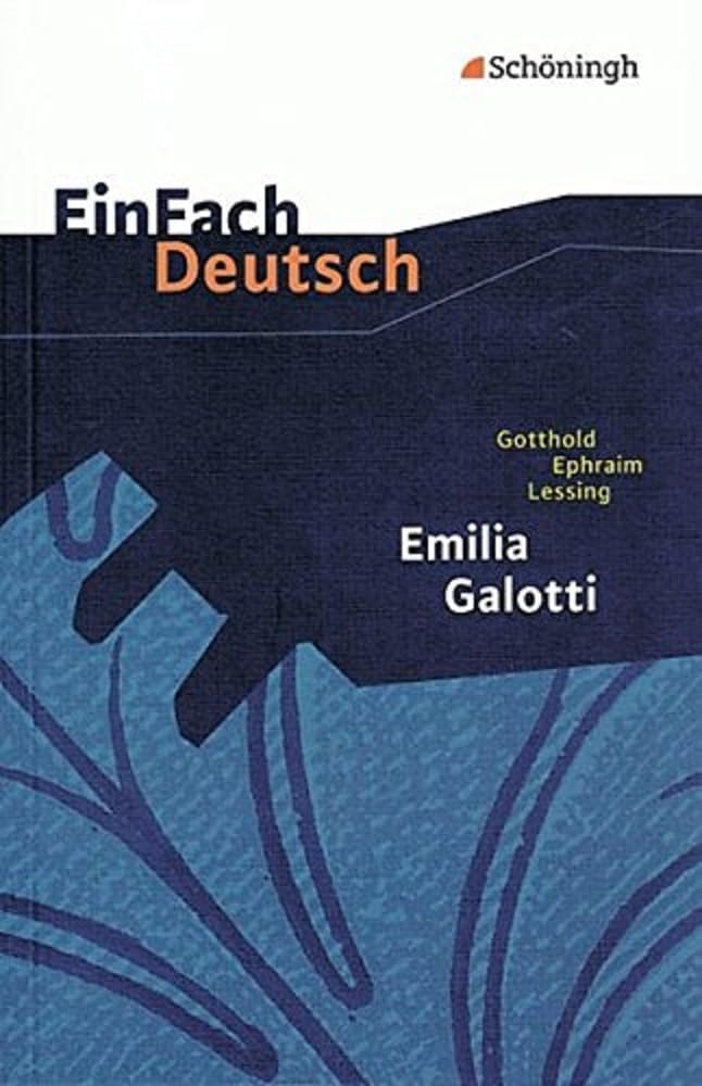 Emilia Galotti: Ein Trauerspiel in fünf Aufzügen. EinFach Deutsch Textausgaben Study Guides