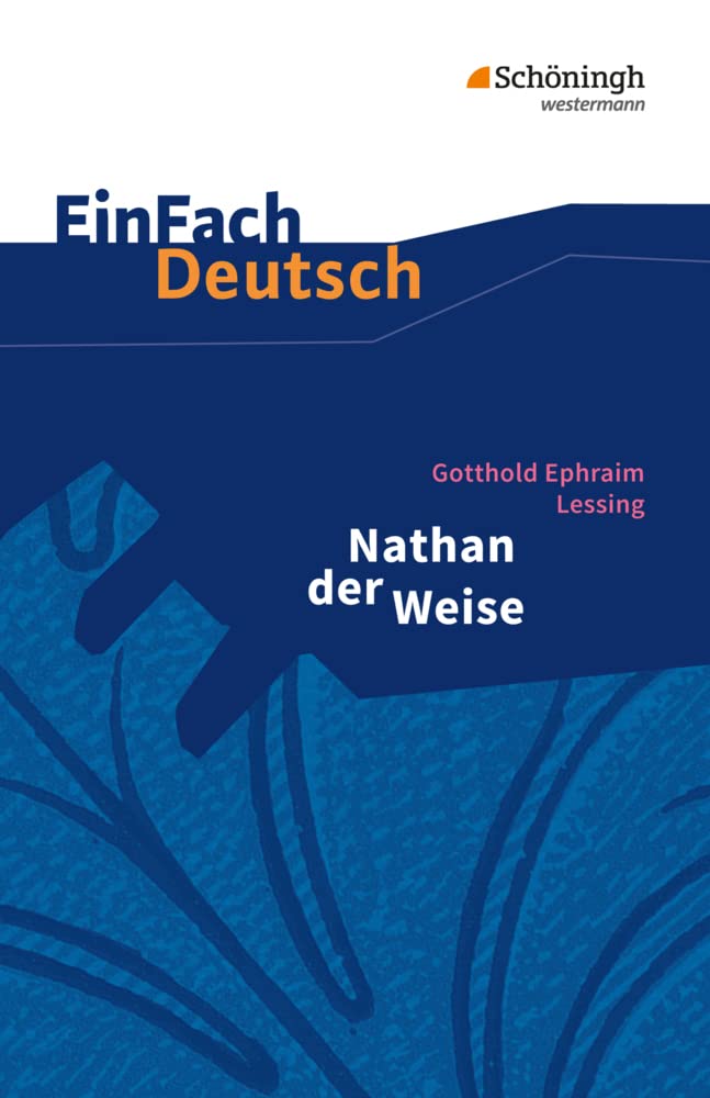 Nathan der Weise: Ein dramatisches Gedicht in fünf Aufzügen. EinFach Deutsch Textausgaben Contemporary literature