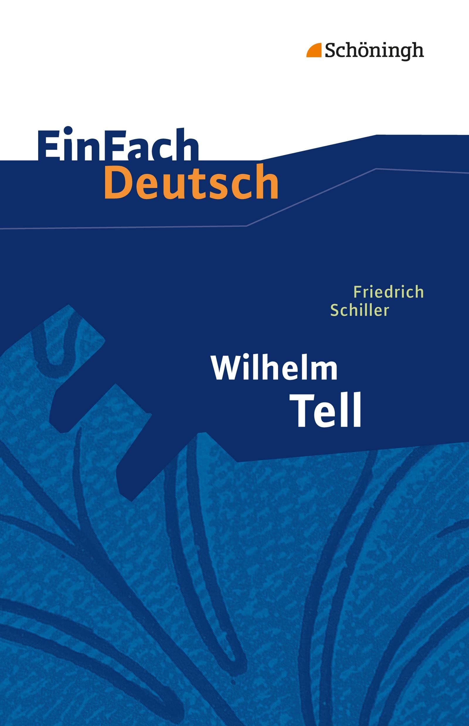 Wilhelm Tell. EinFach Deutsch Textausgaben Study Guides