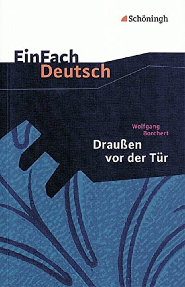 Draußen vor der Tür. Textausgabe. EinFach Deutsch Textausgaben Study Guides
