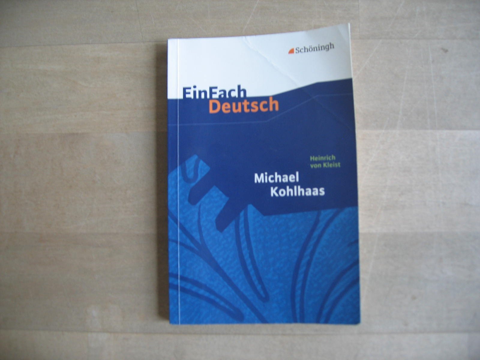 Michael Kohlhaas. EinFach Deutsch Textausgaben Study Guides