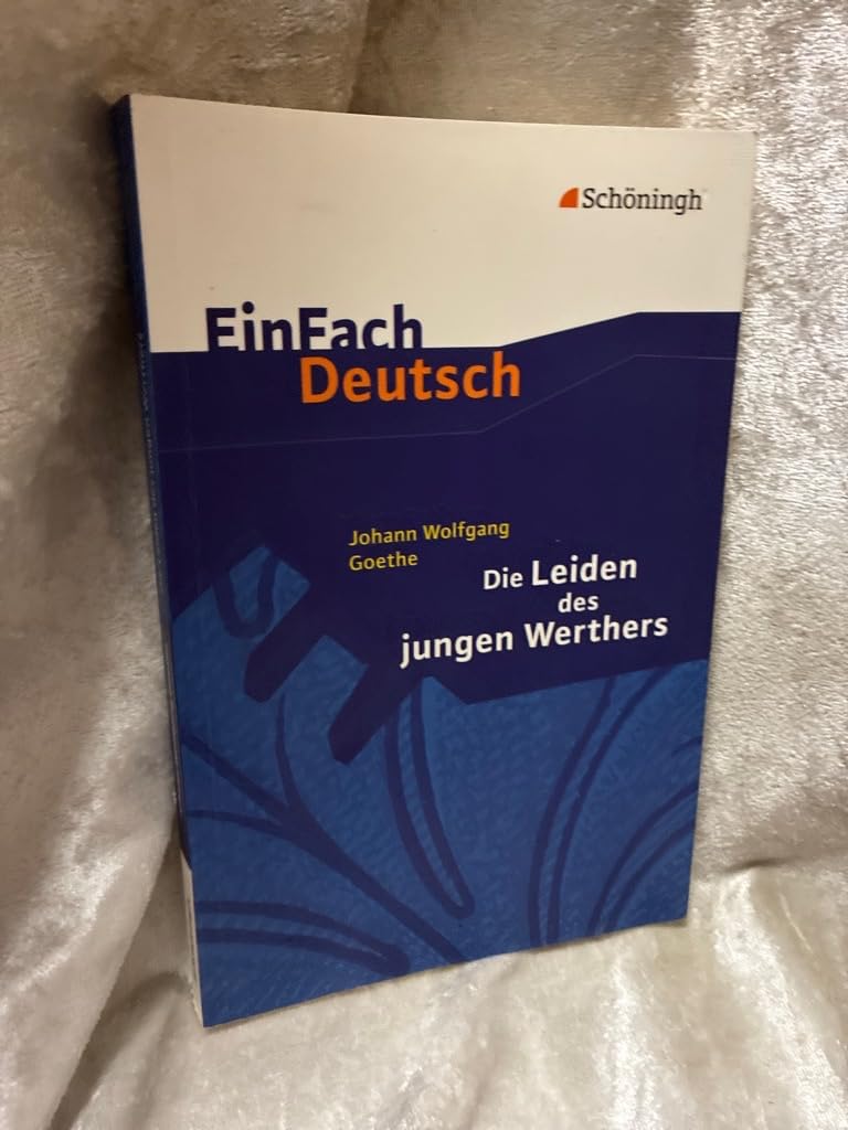 Die Leiden des jungen Werthers. EinFach Deutsch Textausgaben Study Guides Books