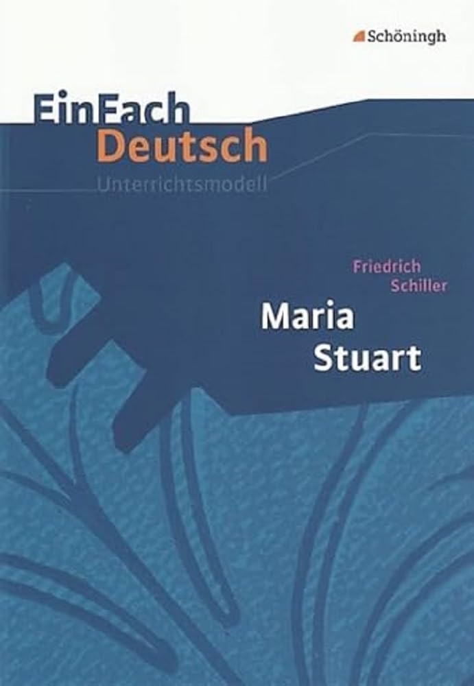 Product Image: Maria Stuart. EinFach Deutsch Unterrichtsmodelle