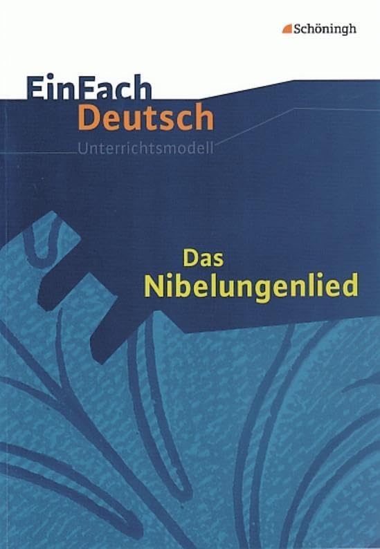 EinFach Deutsch Unterrichtsmodelle: Das Nibelungenlied: Gymnasiale Oberstufe Study Guides