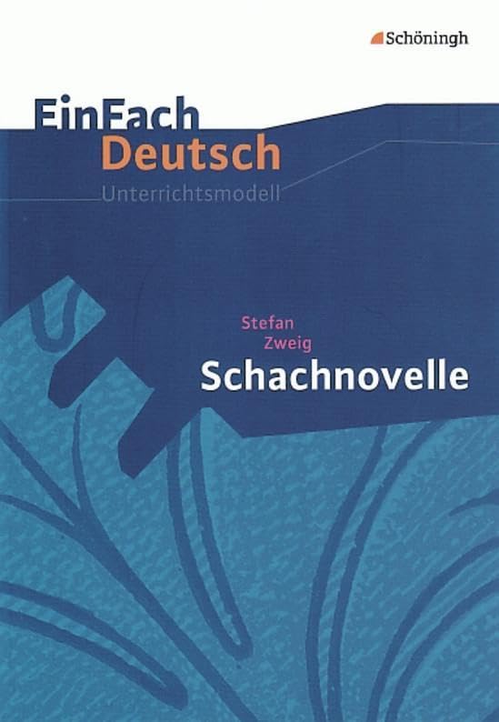 EinFach Deutsch Unterrichtsmodelle: Stefan Zweig: Schachnovelle: Gymnasiale Oberstufe Professional & Reference Books