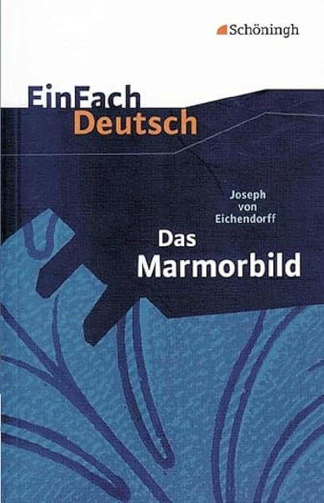 Das Marmorbild. EinFach Deutsch Textausgaben Study Guides