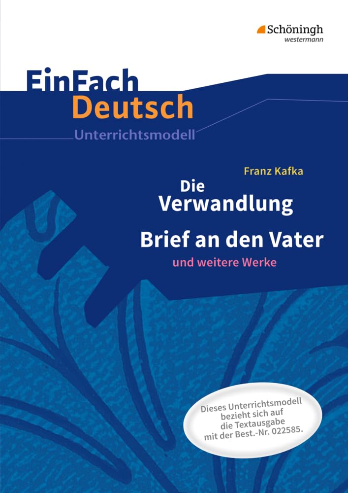 Die Verwandlung. EinFach Deutsch Unterrichtsmodelle Study Guides