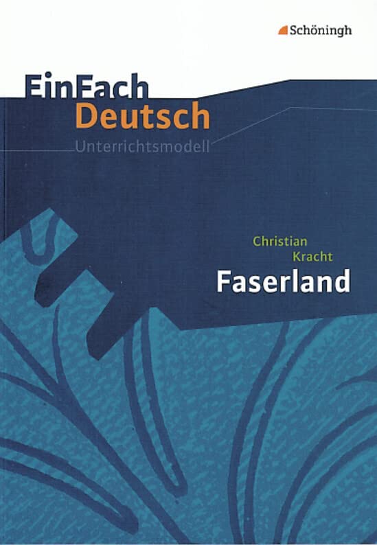 EinFach Deutsch Unterrichtsmodelle: Christian Kracht: Faserland: Gymnasiale Oberstufe Professional & Reference Books
