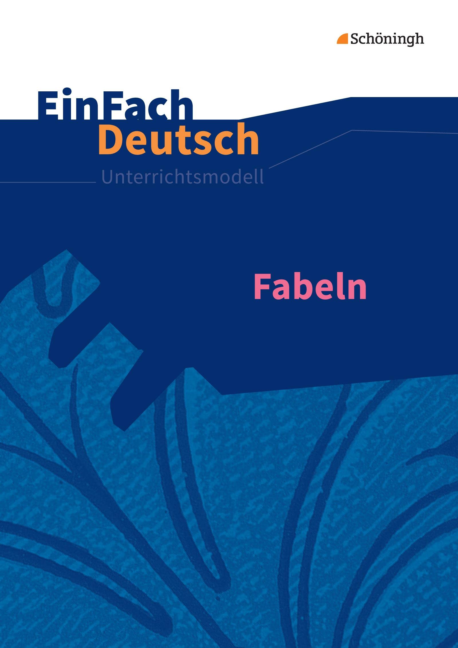 Product Image: Fabeln. EinFach Deutsch Unterrichtsmodelle