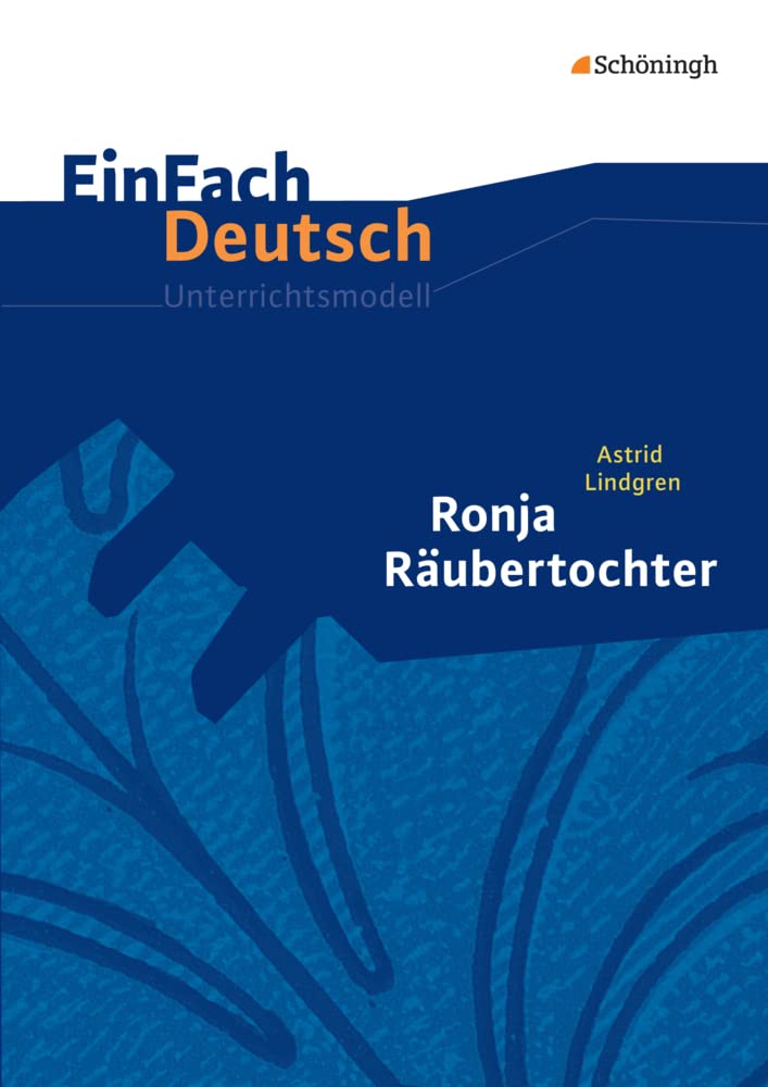Ronja Räubertochter. EinFach Deutsch Unterrichtsmodelle. Study Guides