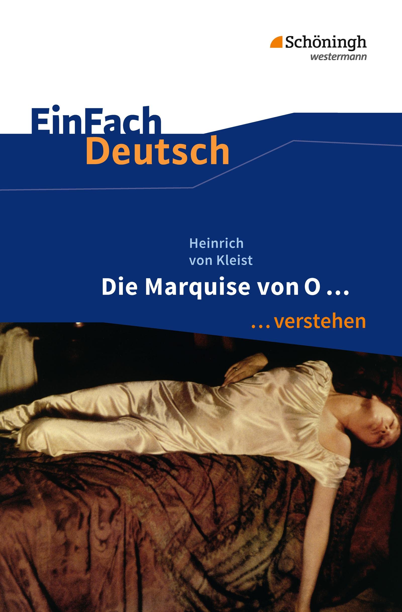 Die Marquise von O. EinFach Deutsch ...verstehen Study Guides