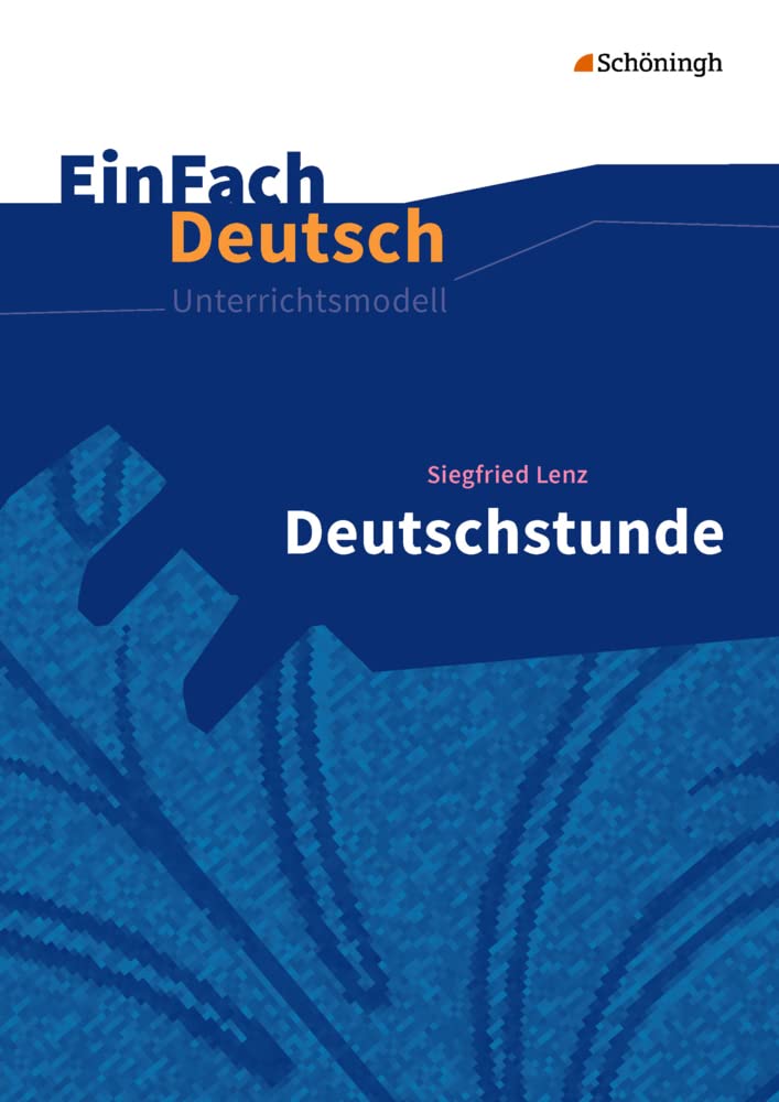 Deutschstunde. EinFach Deutsch Unterrichtsmodelle: Gymnasiale Oberstufe book