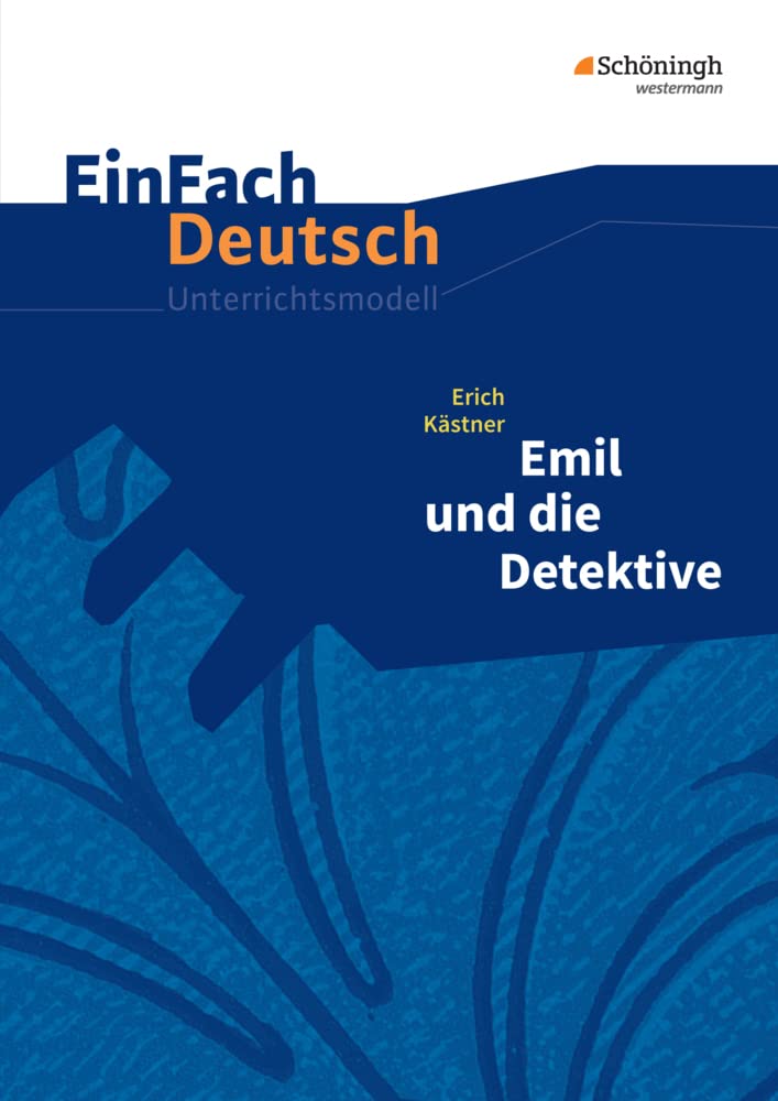 Emil und die Detektive. Einfach Deutsch Unterrichtsmodelle Study Guides