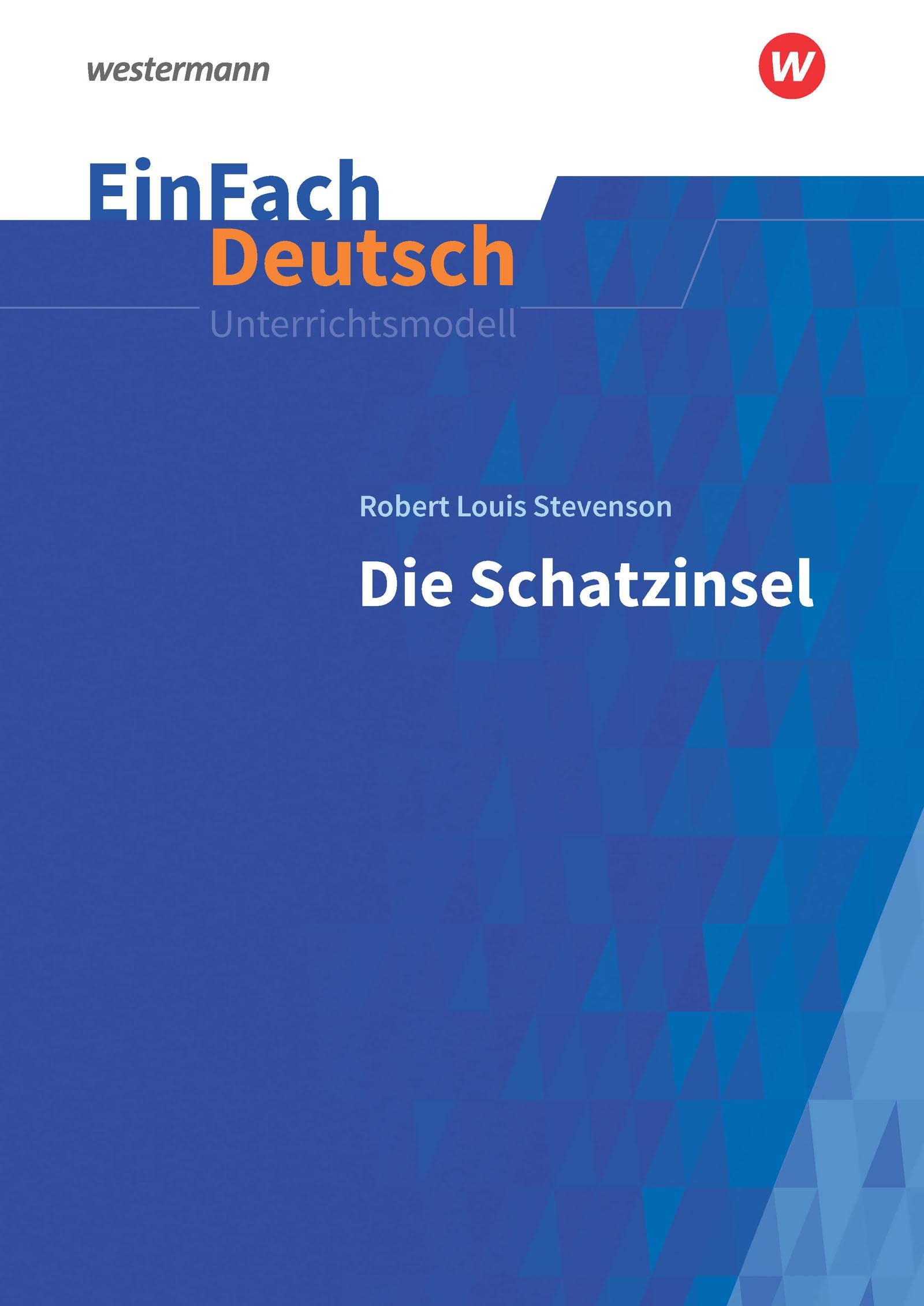Schatzinsel Neubearbeitung: Klassen 5 - 7. EinFach Deutsch Unterrichtsmodelle Study Guides