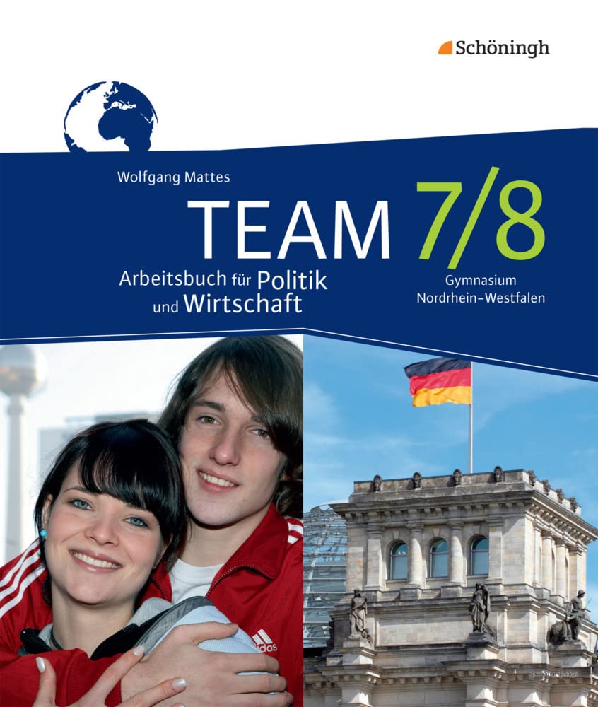 TEAM 7 / 8. Arbeitsbuch. Arbeitsbücher für Politik und Wirtschaft. Nordrhein-Westfalen. Neubearbeitung Study Guides