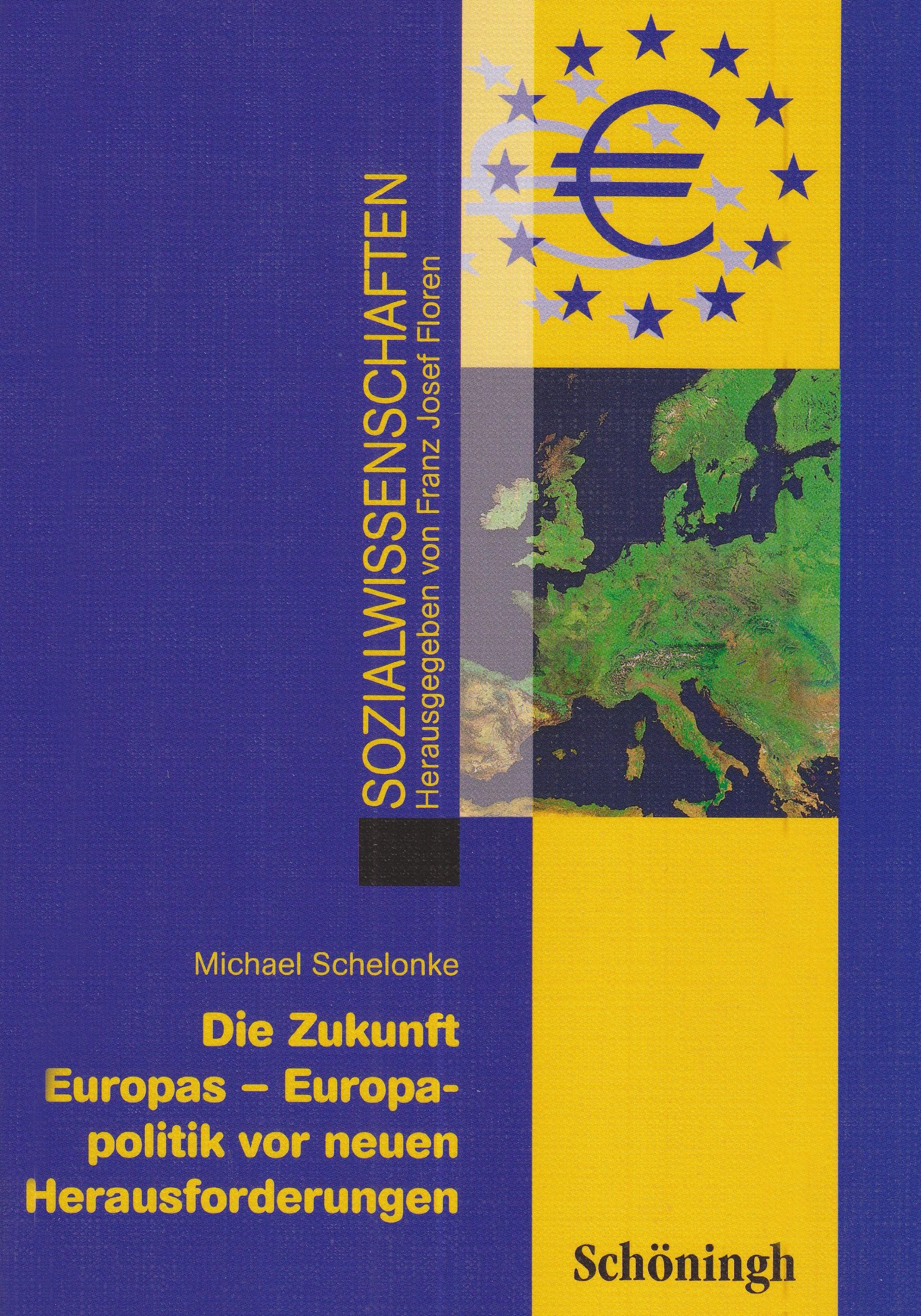 Sozialwissenschaften in der Sekundarstufe II / Die Zukunft Europas - Europapolitik vor neuen Herausforderungen Study Guides