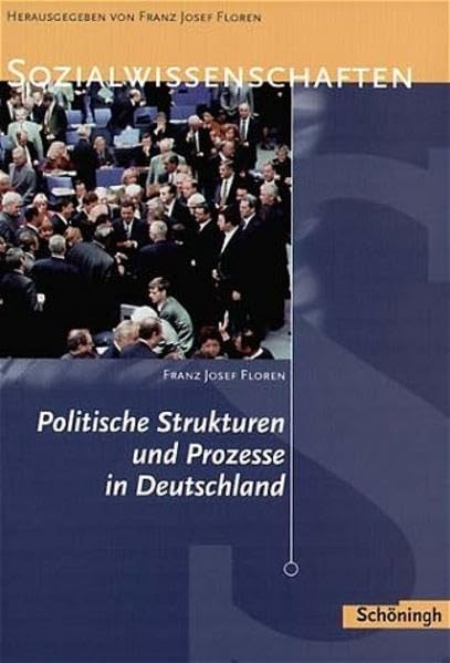 Sozialwissenschaften in der Sekundarstufe II / Politische Strukturen und Prozesse in Deutschland Study Guides