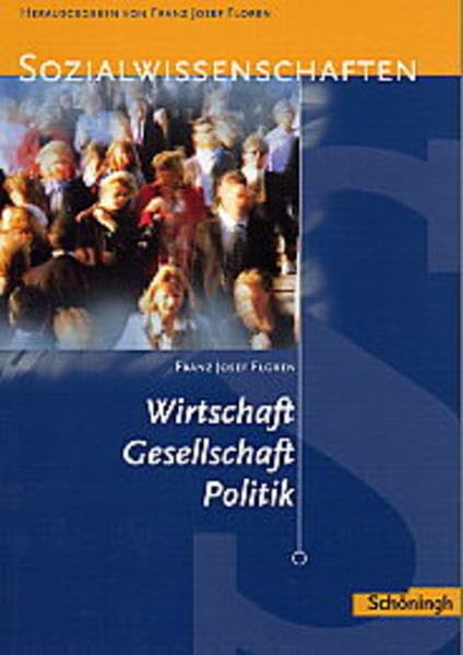 Sozialwissenschaften in der Sekundarstufe II / Wirtschaft - Gesellschaft - Politik I: Sozialwissenschaften in der Jahrgangsstufe 11 Study Guides