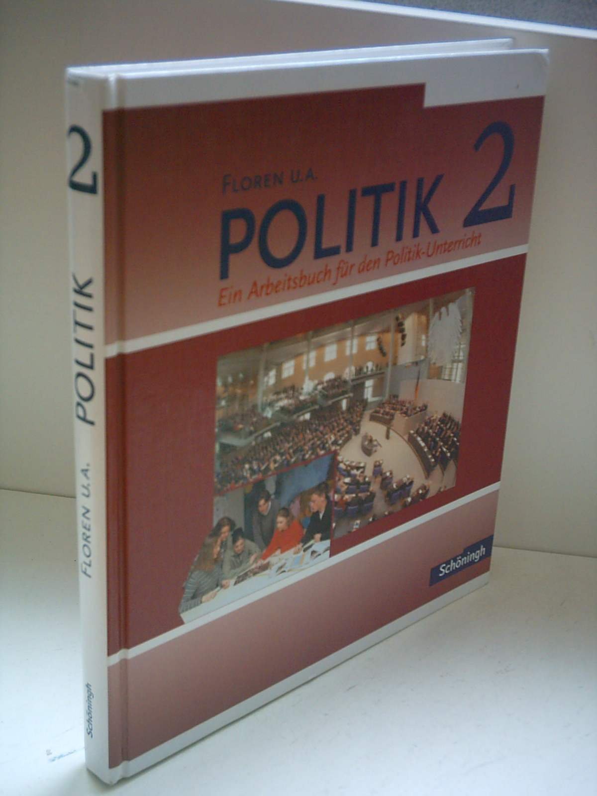 Floren u.a. - Politik. Arbeitsbücher für den Politikunterricht: Schülerband 2 Study Guides