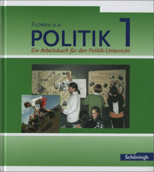 Floren u.a. Politik - Arbeitsbücher für den Politikunterricht: Band 1 Study Guides
