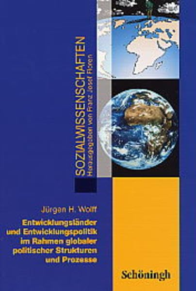 Entwicklungsländer und Entwicklungspolitik im Rahmen globaler politischer Strukturen und Prozesse Learning & Reference