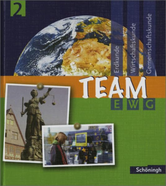 Team EWG. Arbeitsbuch für den Fächerverbund Erdkunde-Wirtschaftskunde-Gemeinschaftskunde... / TEAM EWG - Erdkunde - Wirtschaftskunde - ... an Realschulen in Baden-Württemberg) Study Guides